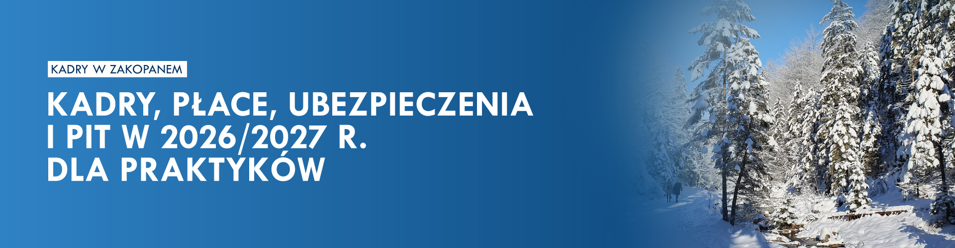 Kadry, płace, ubezpieczenia i PIT w 2026/2027 r. – Zakopane
